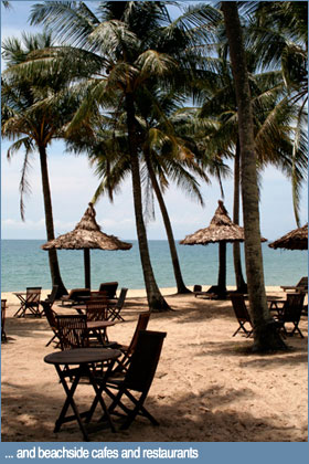 ... and beachside cafes and restaurants